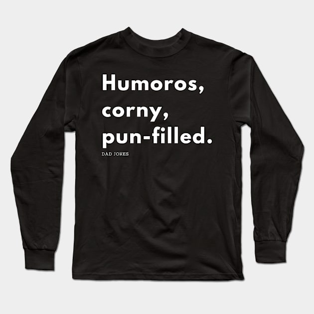 Dad joke! Long Sleeve T-Shirt by JestforDads